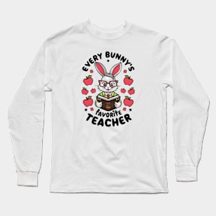 EVERY BUNNY'S FAVORITE TEACHER Long Sleeve T-Shirt